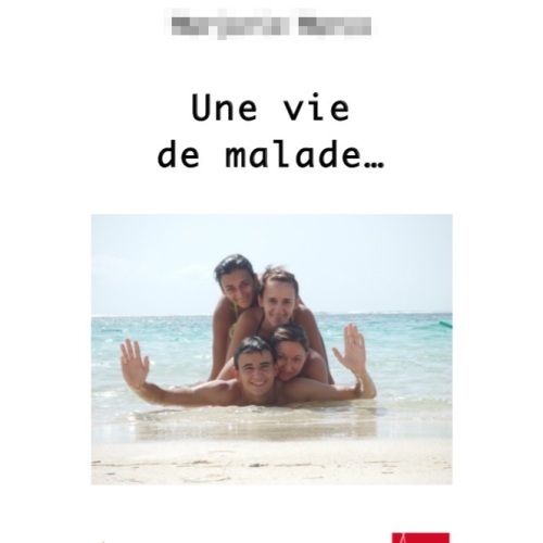 Une Vie de Malade